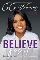 Believe For It: Passing On Faith to the Next Generation 1954201346 Book Cover