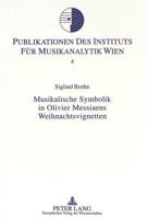 Musikalische Symbolik in Olivier Messiaens Weihnachtsvignetten: Hermeneutisch-Analytische Untersuchungen Zu Den Vingt Regards Sur l'Enfant-Jésus 3631310978 Book Cover