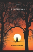 El hombre gato B08CM5F8ZF Book Cover