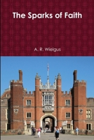 The Sparks of Faith 1794808221 Book Cover