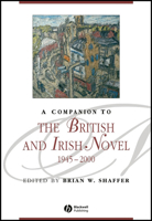 Companion to the British and Irish Novel 1945-2000 (Blackwell Companions to Literature and Culture) 1405113758 Book Cover