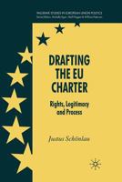 Drafting the Eu Charter: Rights, Legitimacy and Process 1349544167 Book Cover