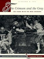 The Crimson & the Gray : One Hundred Years With the Wsu Cougars (Wsu Press Centennial Histories Series) 0874220572 Book Cover