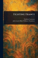 Fighting France 1022965387 Book Cover