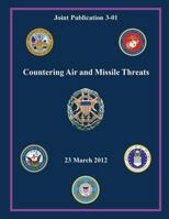 Countering Air and Missile Threats (Joint Publication 3-01) 1480126713 Book Cover