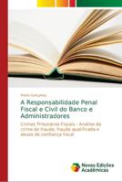 A Responsabilidade Penal Fiscal e Civil do Banco e Administradores 6139631106 Book Cover