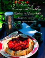 The Secrets of Living and Cooking Italian-American: Recipes and Memories of a First Generation Cook 0615413633 Book Cover