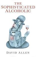 The Sophisticated Alcoholic 1846945224 Book Cover
