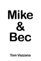 Mike & Bec 1637643373 Book Cover