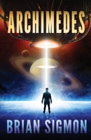 Archimedes: An Epic Sci-Fi Adventure B0BBY1PQP3 Book Cover