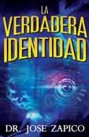 La Verdadera Identidad 1599000431 Book Cover