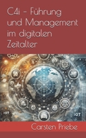 C4i – Führung und Management im digitalen Zeitalter (German Edition) 3982705037 Book Cover
