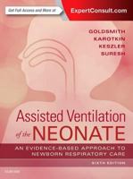 Assisted Ventilation of the Neonate: Evidence-Based Approach to Newborn Respiratory Care 0323390064 Book Cover