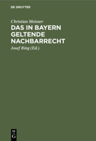 Das in Bayern Geltende Nachbarrecht 3112348516 Book Cover