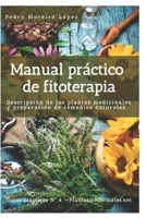 Manual pr�ctico de fitoterapia: Descripci�n de las plantas medicinales y preparaci�n de remedios naturales 1521276552 Book Cover