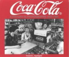 Coca-Cola: A History in Photographs 1930 Through 1969 : Photo Archive (Iconografix Photo Archive Series) 1882256468 Book Cover