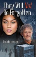 They Will Not Be Forgotten 1732456704 Book Cover