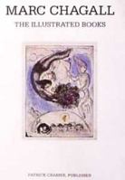 Marc Chagall: The Illustrated Books : Catalogue Raisonné. 1556601441 Book Cover