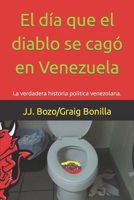El día que el diablo se cagó en Venezuela B0BGN87J8W Book Cover