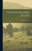 Tour in Ireland in 1752 1021700517 Book Cover