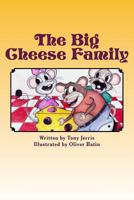 The Big Cheese Family 1493521411 Book Cover
