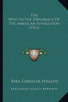 The West in the Diplomacy of the American Revolution B0FHC3CK3T Book Cover