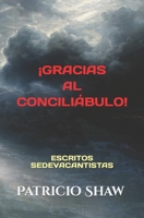 ¡GRACIAS AL CONCILIÁBULO!: ESCRITOS SEDEVACANTISTAS (VOCE) (Spanish Edition) B09VWMGJ9Q Book Cover