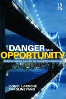 Danger and Opportunity: Bridging Cultural Diversity for Competitive Advantage 0415658063 Book Cover