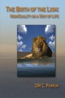 The Birth of the Lion: Non-Duality as a Way of Life 0895562766 Book Cover