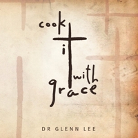 Cook it with Grace 1469176890 Book Cover