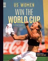 Us Women Win the World Cup 162403599X Book Cover