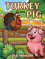 Turkey and Pig 1968640266 Book Cover
