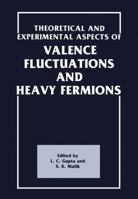 Theoretical and Experimental Aspects of Valence Fluctuations and Heavy Fermions 1461282594 Book Cover