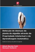 Detecção de doenças da planta do algodão através da Propriedade Intelectual e da Aprendizagem Automática (Portuguese Edition) 6630175883 Book Cover