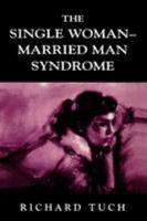 The Single Woman-Married Man Syndrome 0765703335 Book Cover