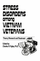 Stress Disorders Among Vietnam Veterans: Theory, Research, (Psychosocial Stress) 1138009385 Book Cover