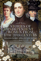 Stories of Independent Women from 17th-20th Century: Genteel Women Who Did Not Marry 1526704382 Book Cover