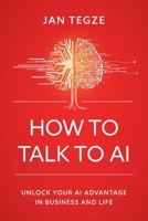How to Talk to AI 8090806961 Book Cover
