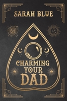Charming Your Dad B0BGSV4ZWV Book Cover