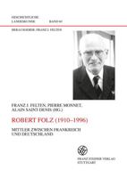 Robert Folz (1910-1996): Mittler Zwischen Frankreich Und Deutschland. Actes Du Colloque 'Idee d'Empire Et Royaute Au Moyen Age: Un Regard Franco-Allem 3515089357 Book Cover