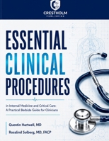 Essential Clinical Procedures in Internal Medicine and Critical Care: A Practical Bedside Guide for Clinicians B0H2DWTF4N Book Cover