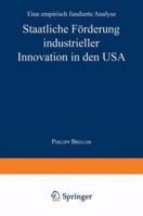 Staatliche Forderung Industrieller Innovation in Den USA: Eine Empirisch Fundierte Analyse 3824472678 Book Cover