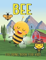Bee Coloring Book For Kids: Cute Bee's Coloring Book For Kids, For Kids ages 2-4 Honey Bees Coloring Book Bees Book For Kids, Volume-01 null Book Cover