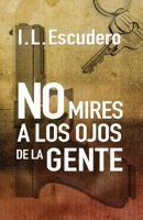 No mires a los ojos de la gente (Spanish Edition) 1981050949 Book Cover