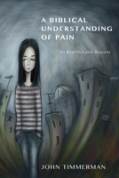 A Biblical Understanding of Pain 1610971094 Book Cover