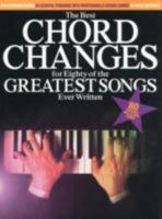 The Best Chord Changes for Eighty of the Greatest Songs Ever 071196419X Book Cover