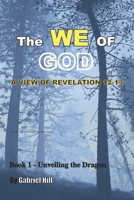 The We of God: A view of Revelation 12-13 - Book 1 - Un-Veiling the dragon B096W55K6Y Book Cover