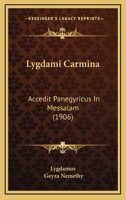 Lygdami Carmina: Accedit Panegyricus In Messalam 1437066593 Book Cover