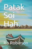 Patak Soi Hah: A Short Psychological Descent in Southeast Asia 1087449367 Book Cover