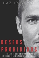 Deseos Prohibidos: Romance gay entre un hombre judío y un musulmán que comparten un pasado imborrable, un amor eterno más allá de los prejuicios. (Trilogía Juegos de poder) (Spanish Edition) B0GSK3FQ28 Book Cover